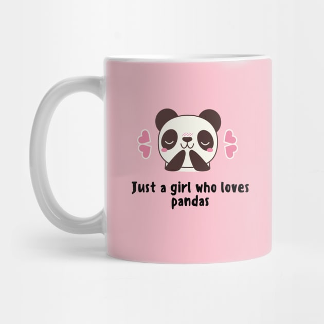 Just a girl who loves pandas by Flamingo Design